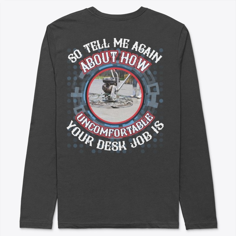 Not a desk Job- Concrete Finisher Hoodie