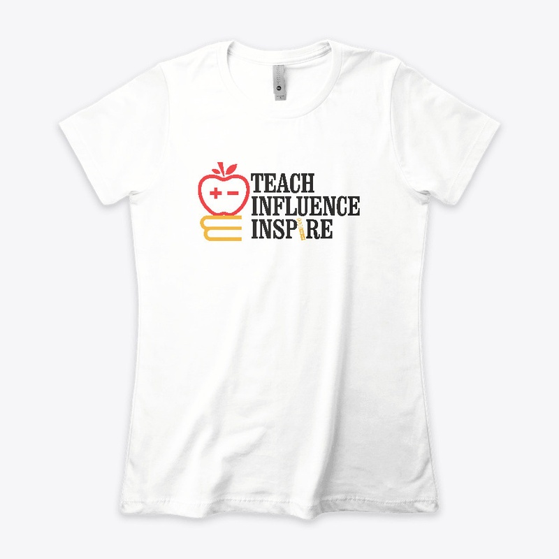 Teach Influence Inspire