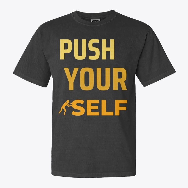 Push your self 