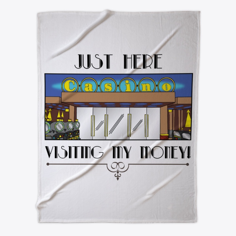 Just Here Visiting My Money (Light)