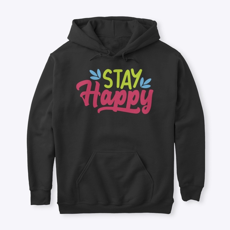 "Stay Happy"