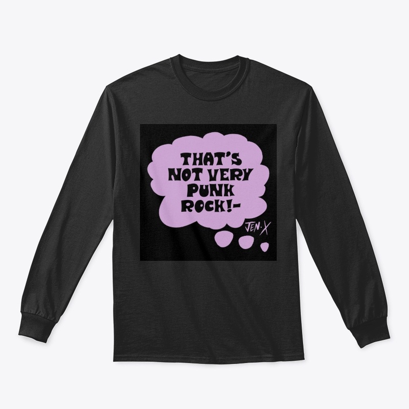 "THATS NOT VERY PUNK ROCK!" -Design