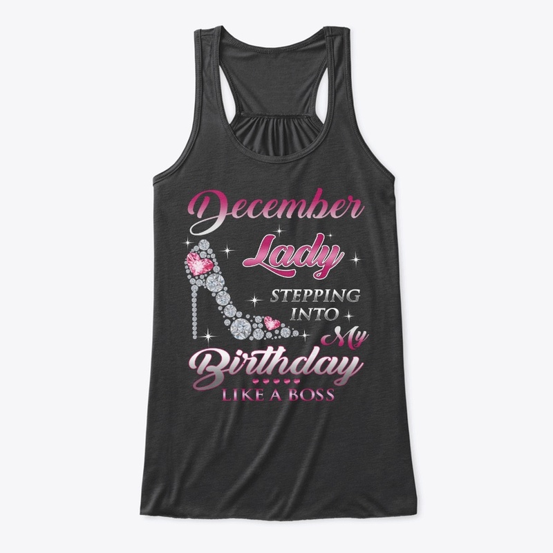 Upcoming December Birthday Lady T-Shirts