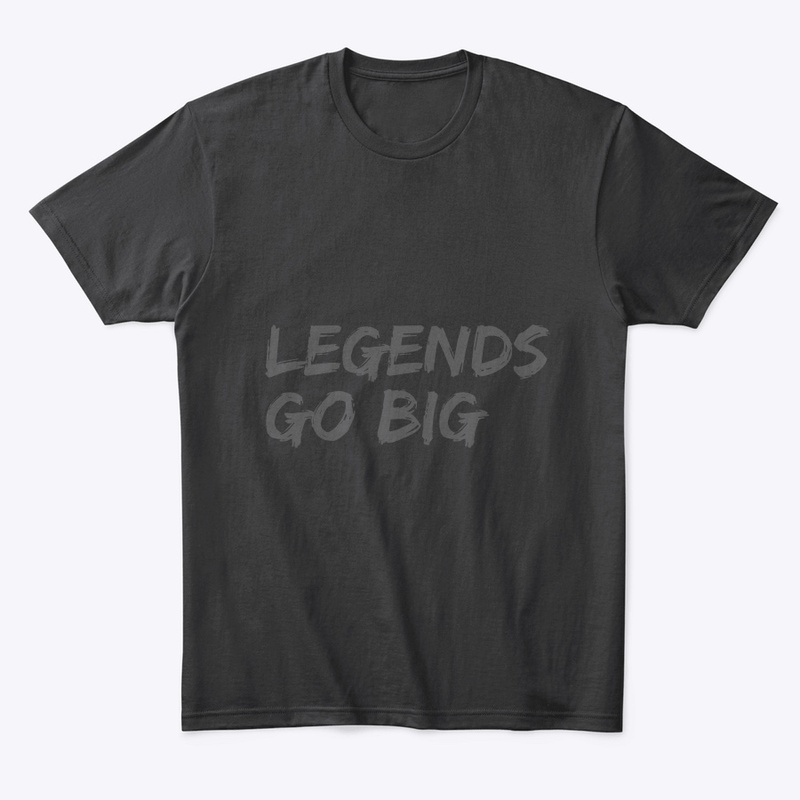 Go big