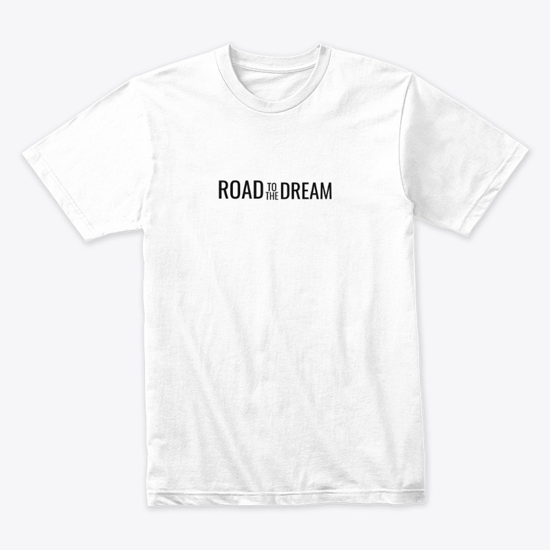 T-Shirt Road to the Dream.