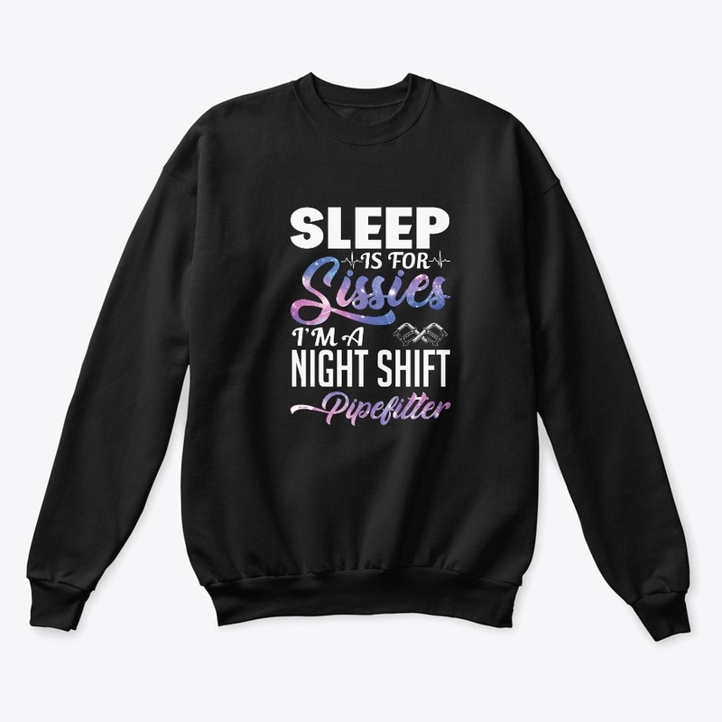 Night Shift Pipefitter Shirt