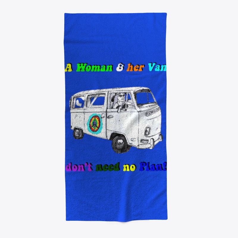 A WOMAN AND HER VAN, DON'T NEED A PLAN!