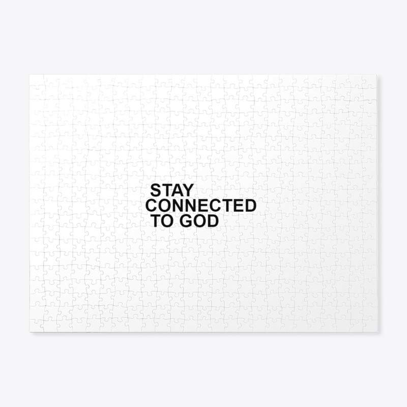 STAY CONNECTED TO GOD