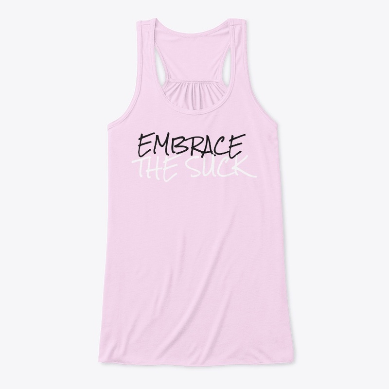Embrace the Suck