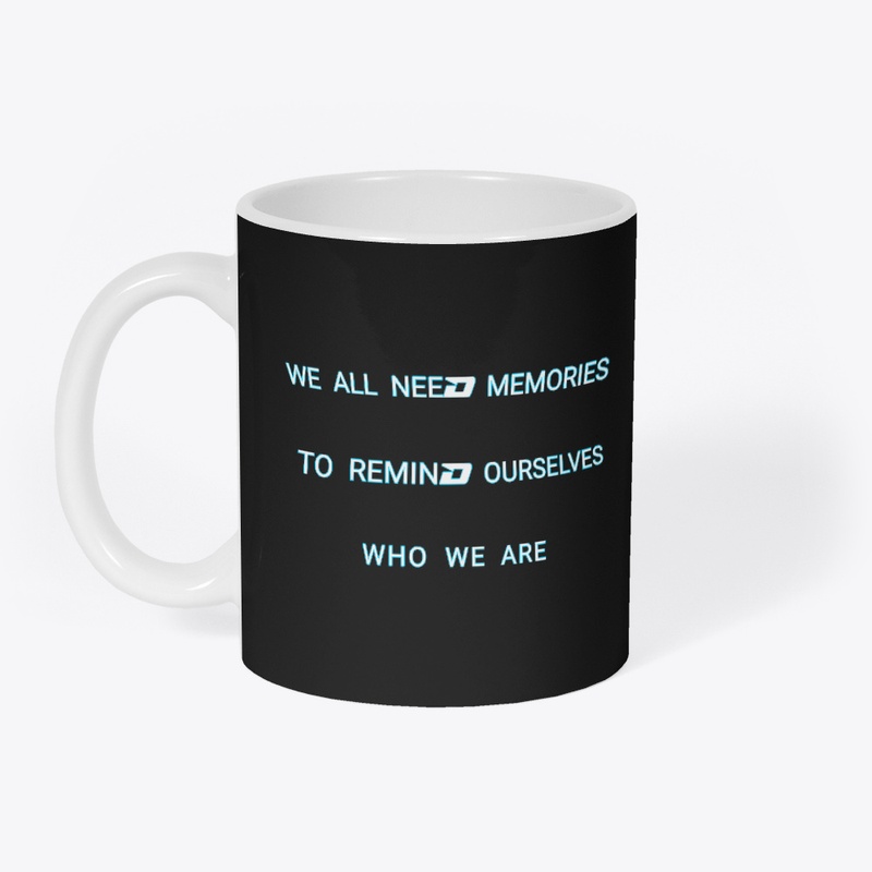 We All Need Memories T-shirt