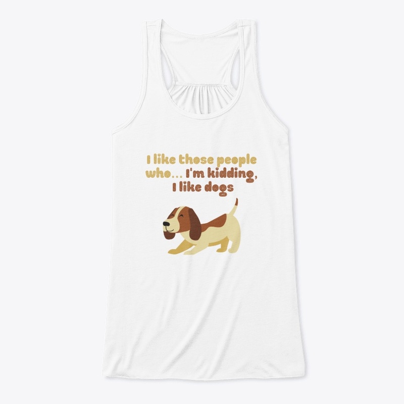 I like people... i like dogs