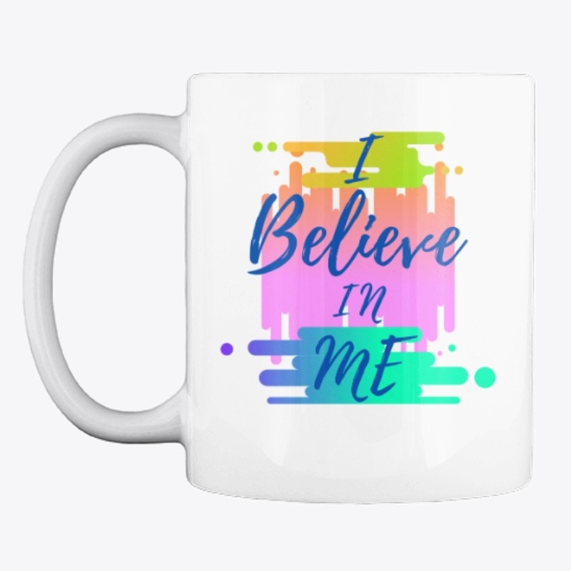 I Believe in Me!