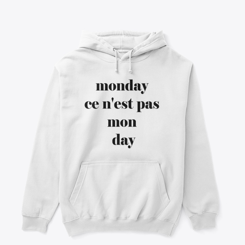 monday ce n'est pas mon day