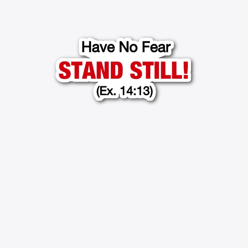 Have No Fear STAND STILL