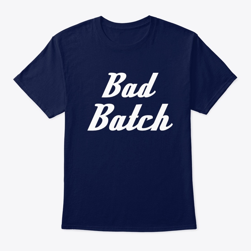 Bad Batch