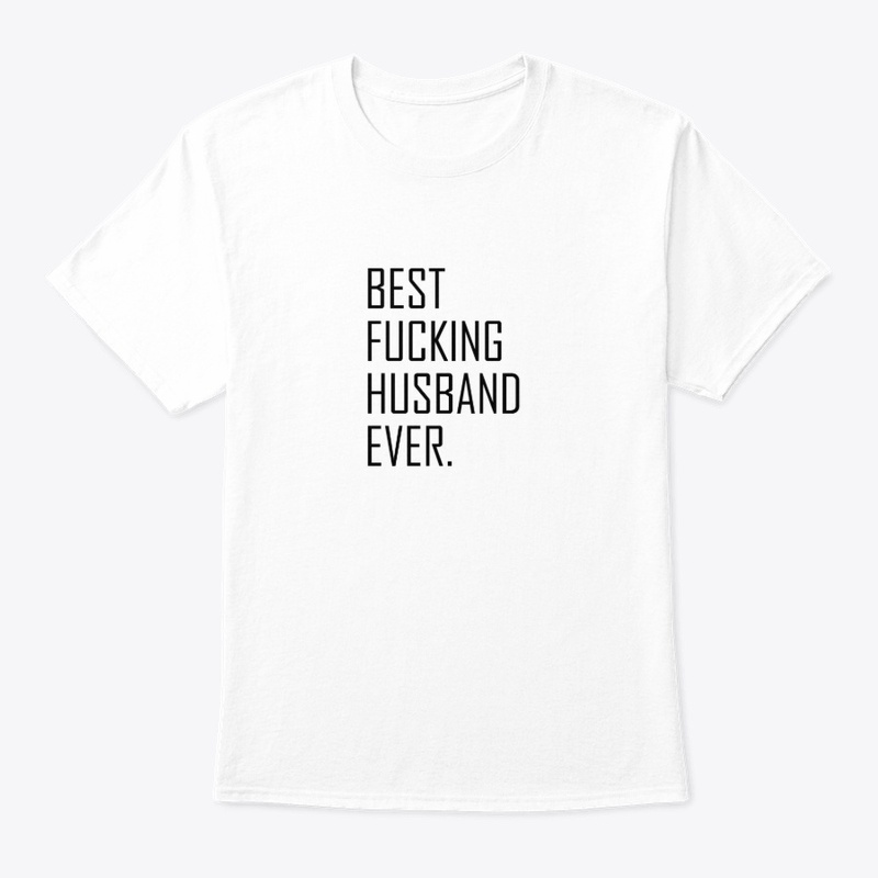 Best Fucking Husband Ever