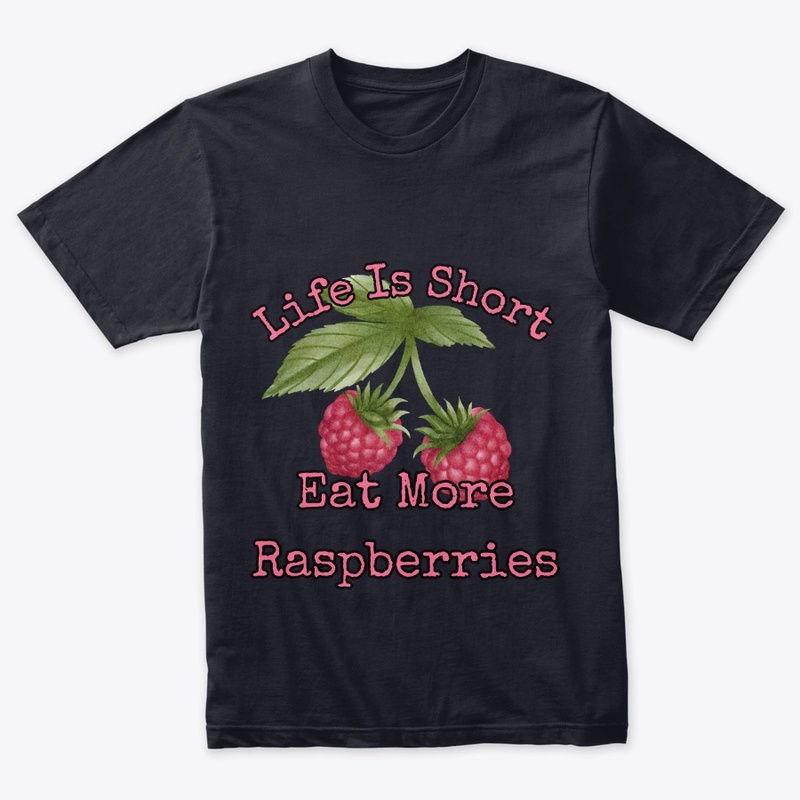 Life is short, eat more raspberries III