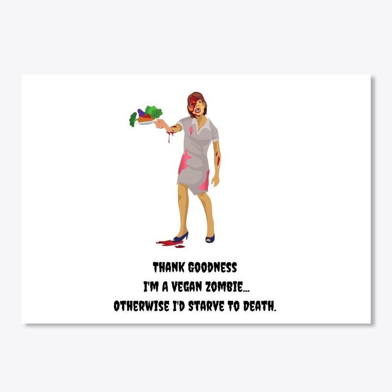 Vegan Zombie...Starve To Death 