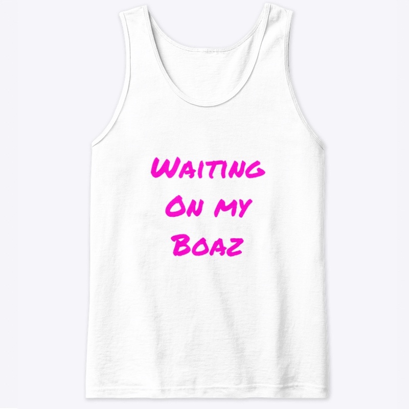 Waiting on my Boaz (pink)