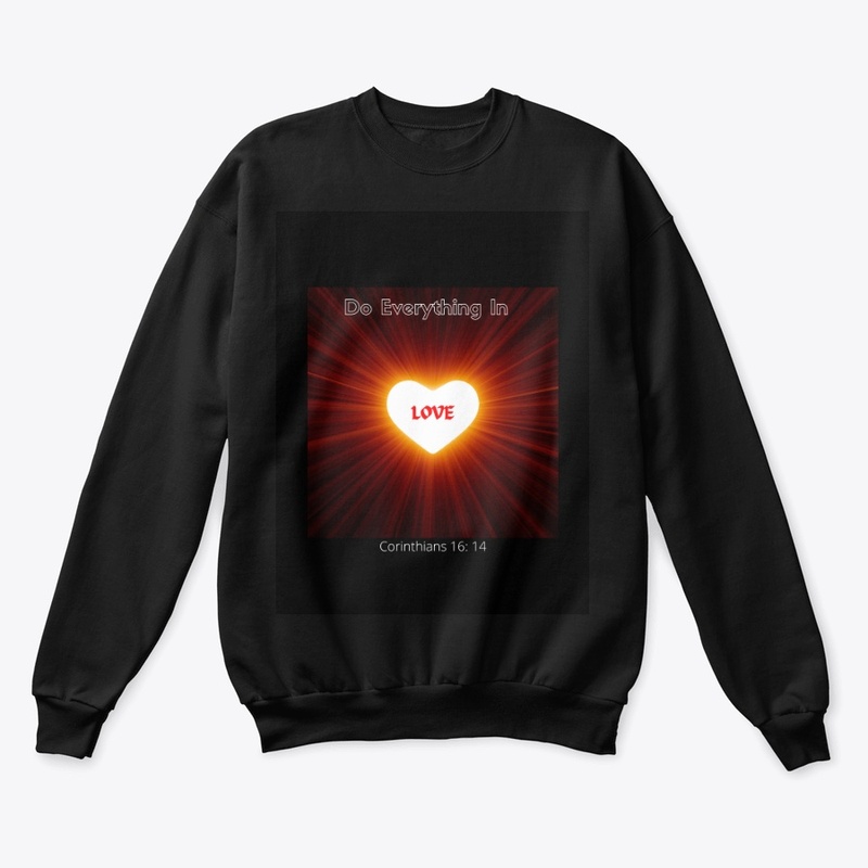 Do Everything in Love