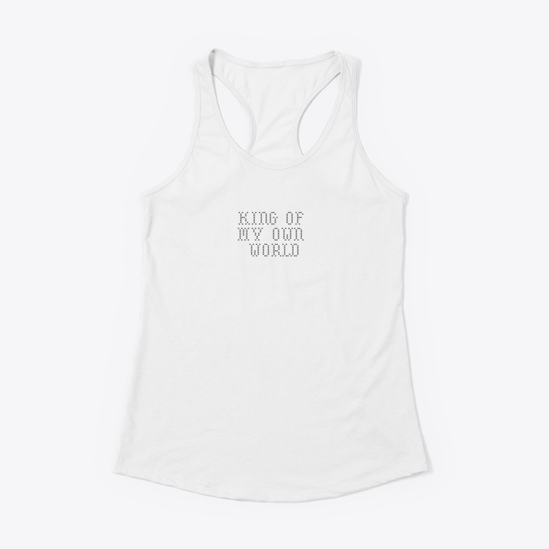 King of my own world