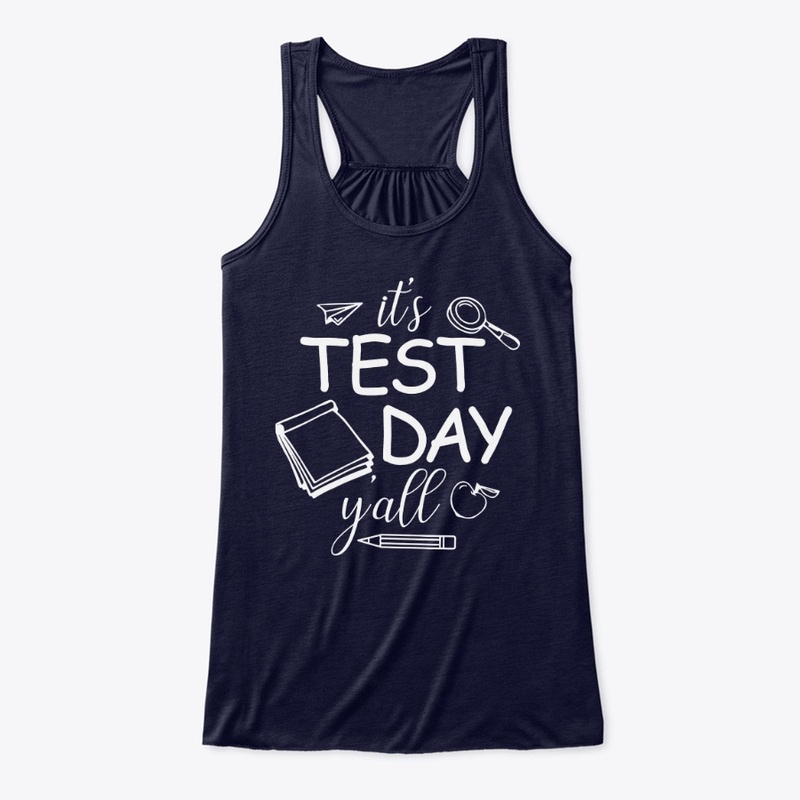 It's Test Day Y'all TShirts