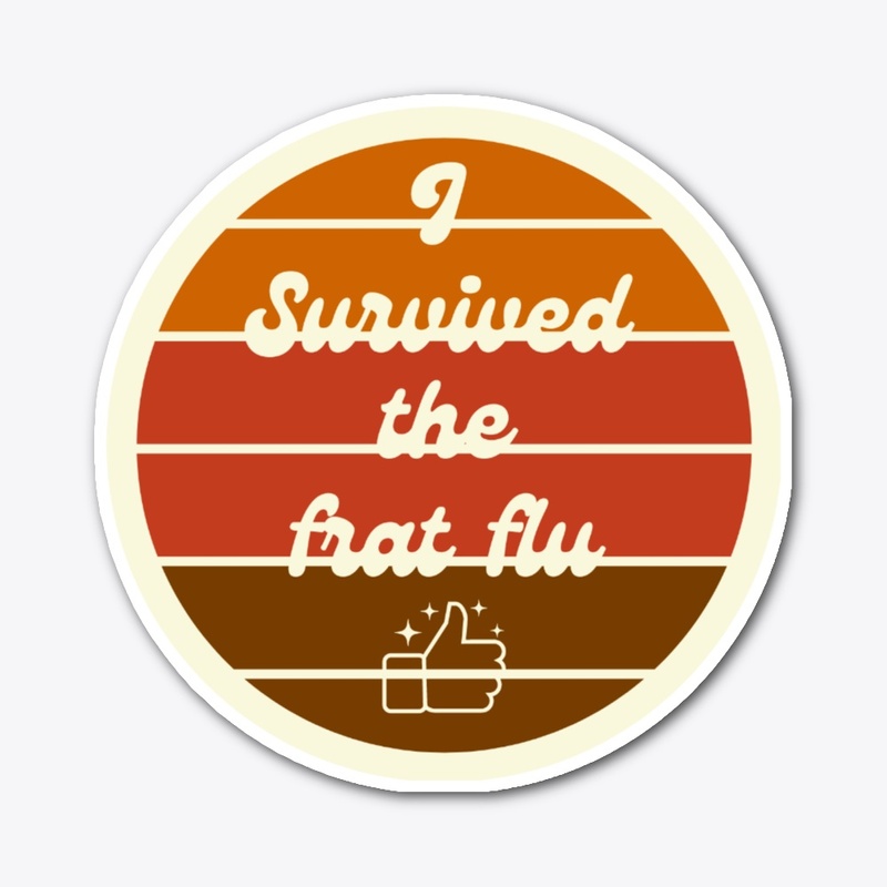 I survived the frat flu sticker