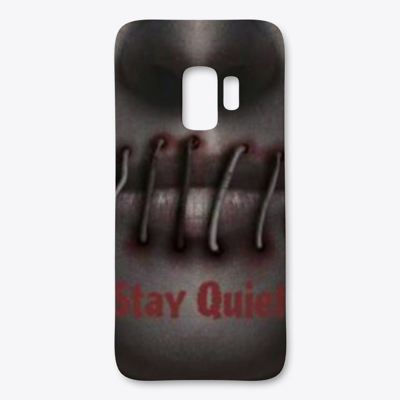 Stay Quiet Phone Cases 