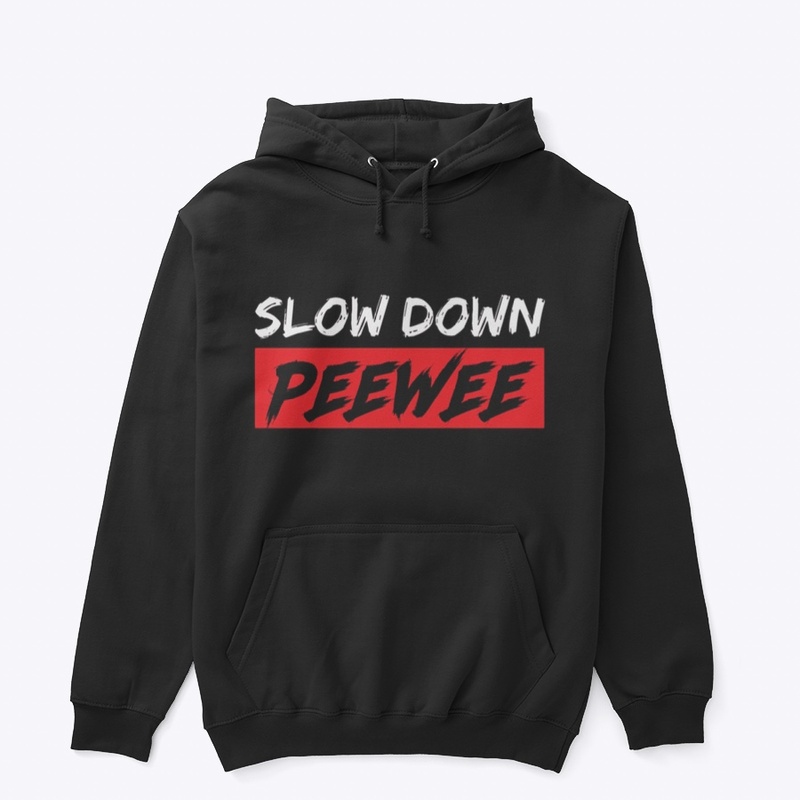 Slow Down PeeWee