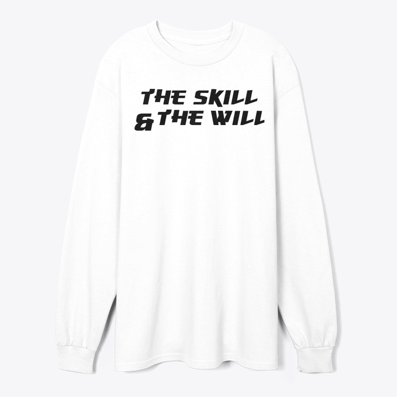 The Skill & The Will