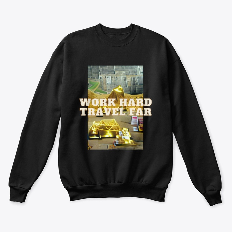 Work Hard Travel Far
