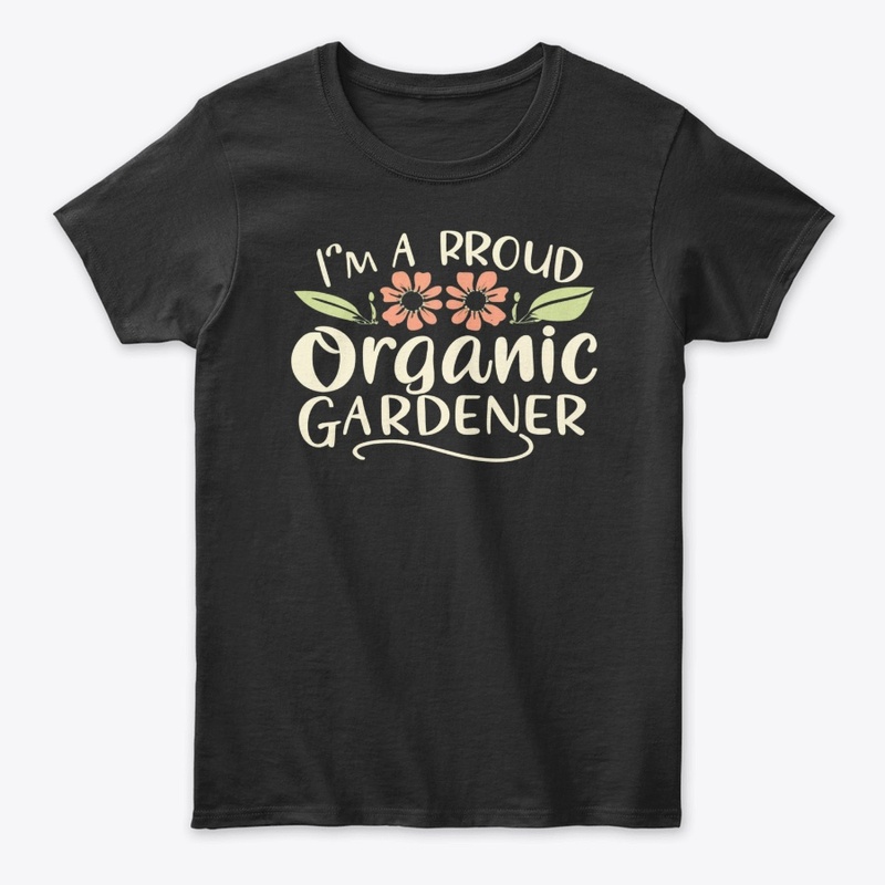 Proud Organic Gardener