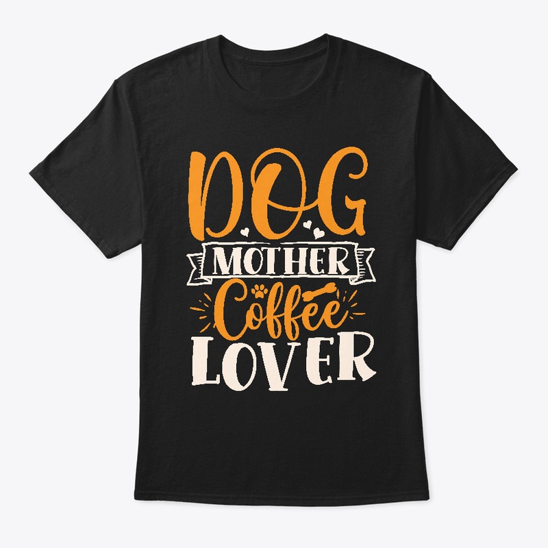 Dog Mother Coffee Lover T-Shirt & Mug