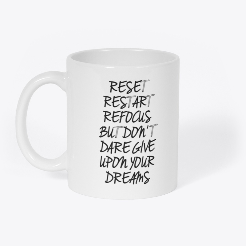 RESET, RESTART, REFOCUS