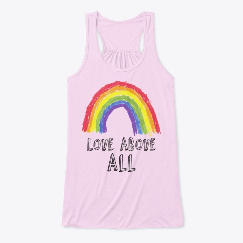 Love Above All Rainbow LBGT Month