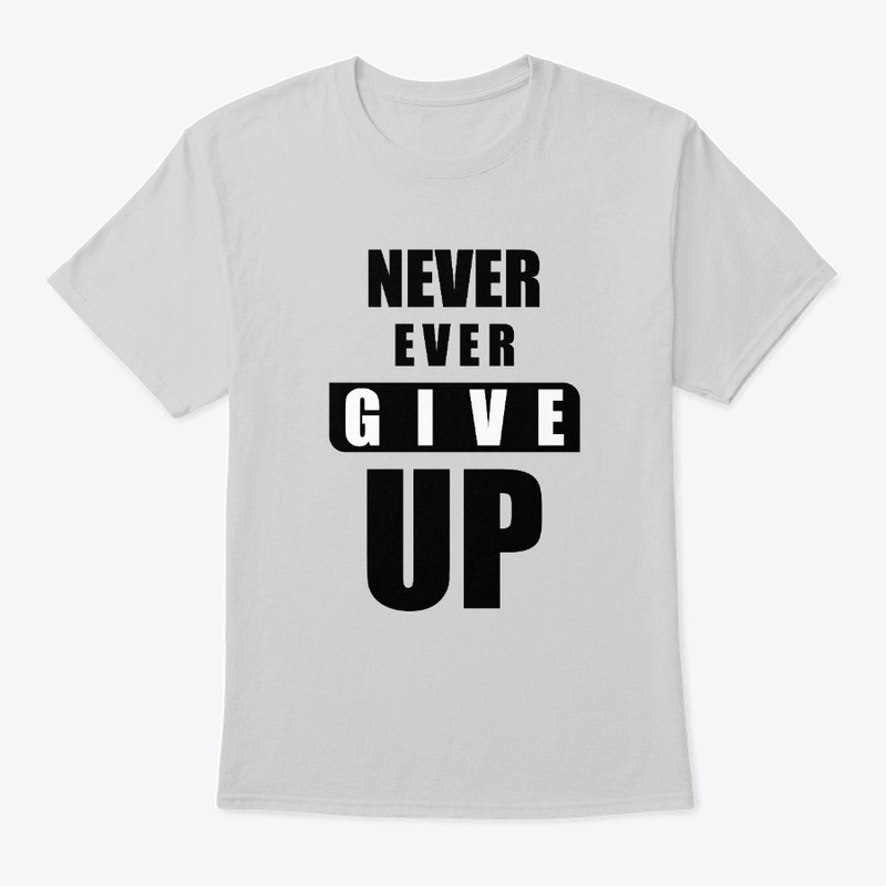 Never give up