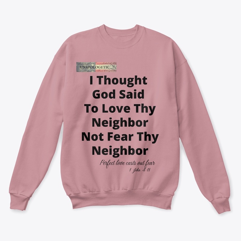 I thought God Said To Love Thy Neighbor 