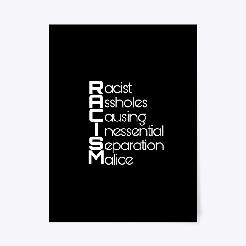 R.A.C.I.S.M