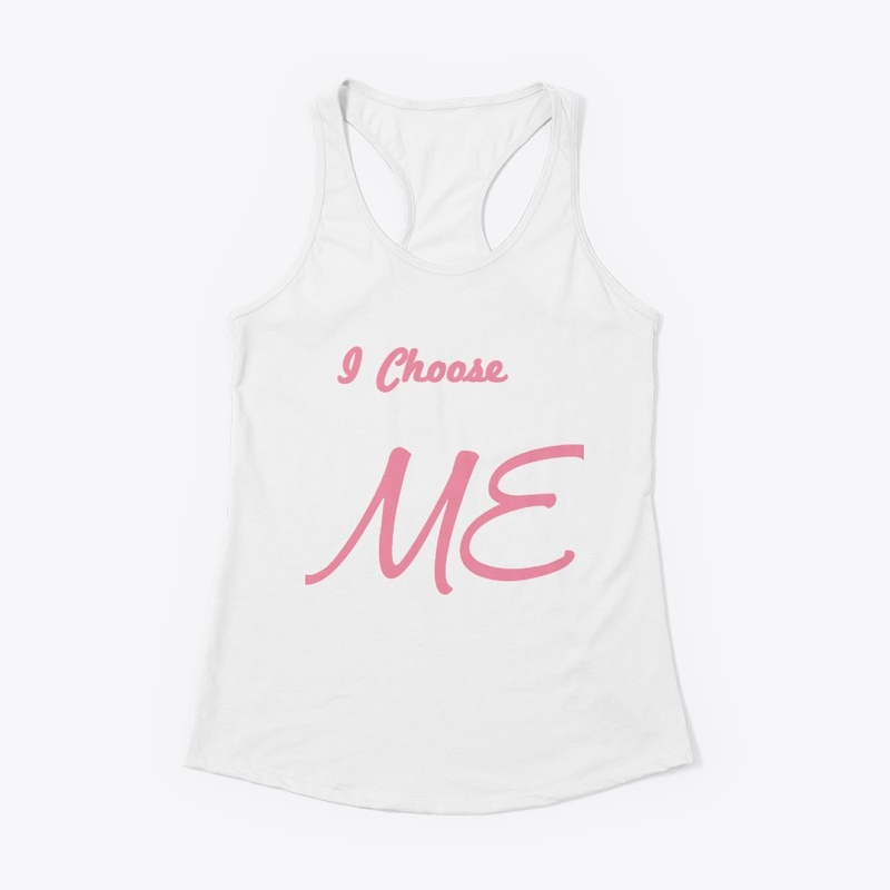 I choose me