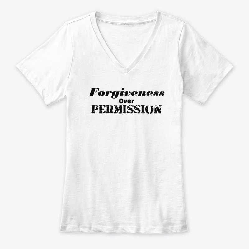 Forgiveness Over Permission T-shirt