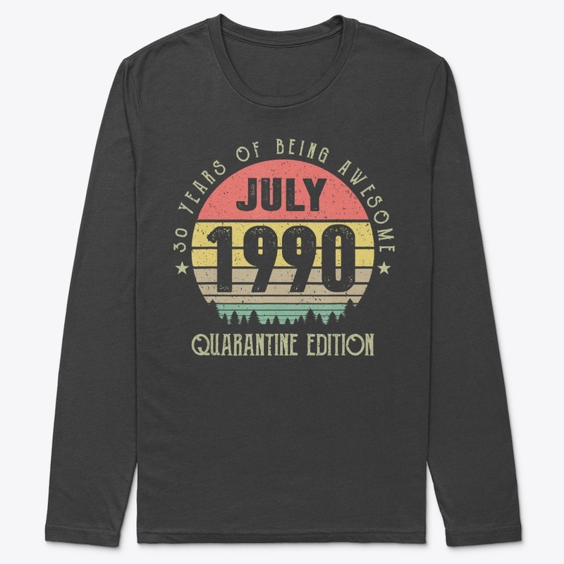30 Years July 1990 Quarantine T-Shirt