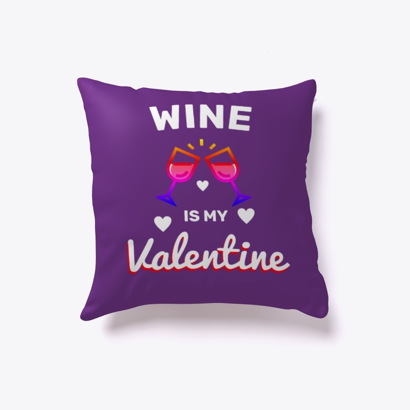 Wine Is My Valentine
