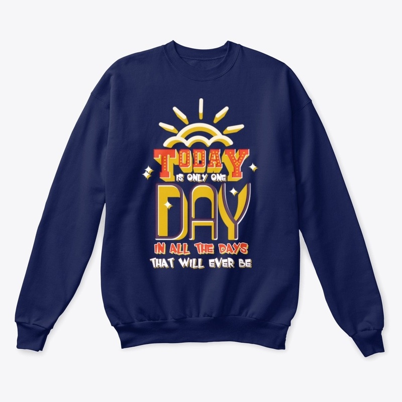 Today is Only One Day