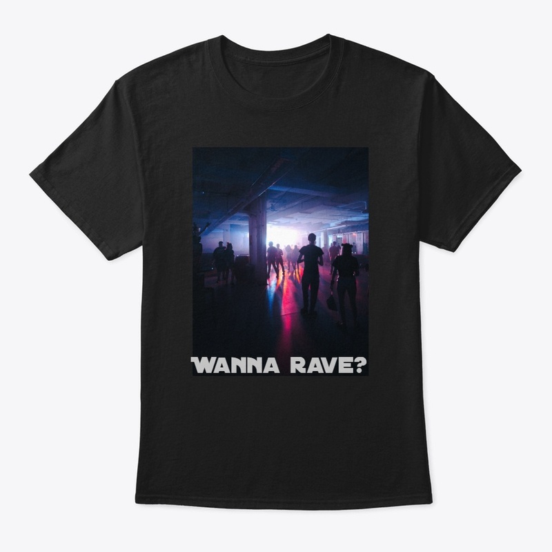 Wanna rave?