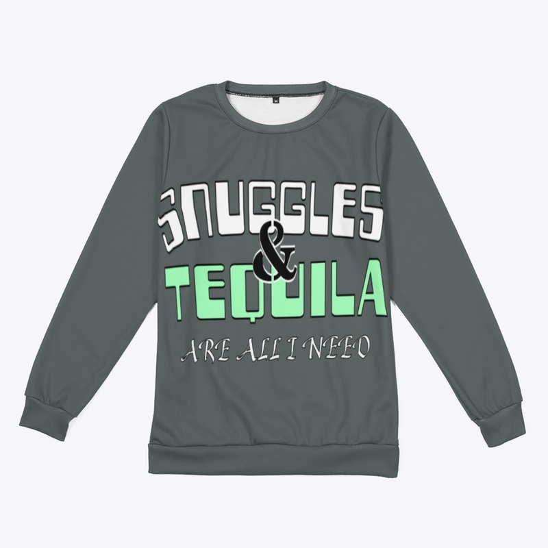 SNUGGLES AND TEQUILA