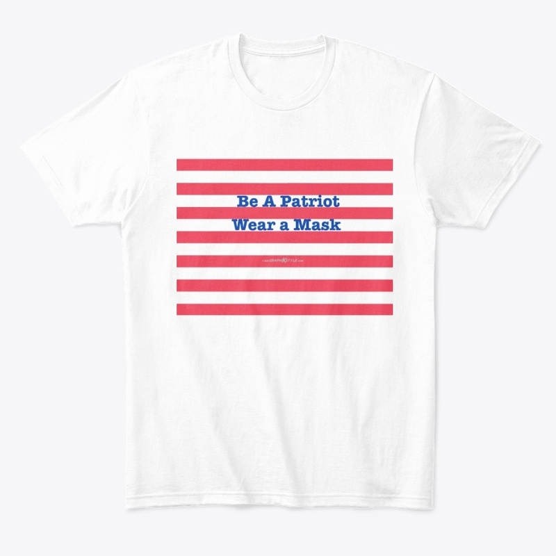 Be a Patriot Wear a Mask Mask etc