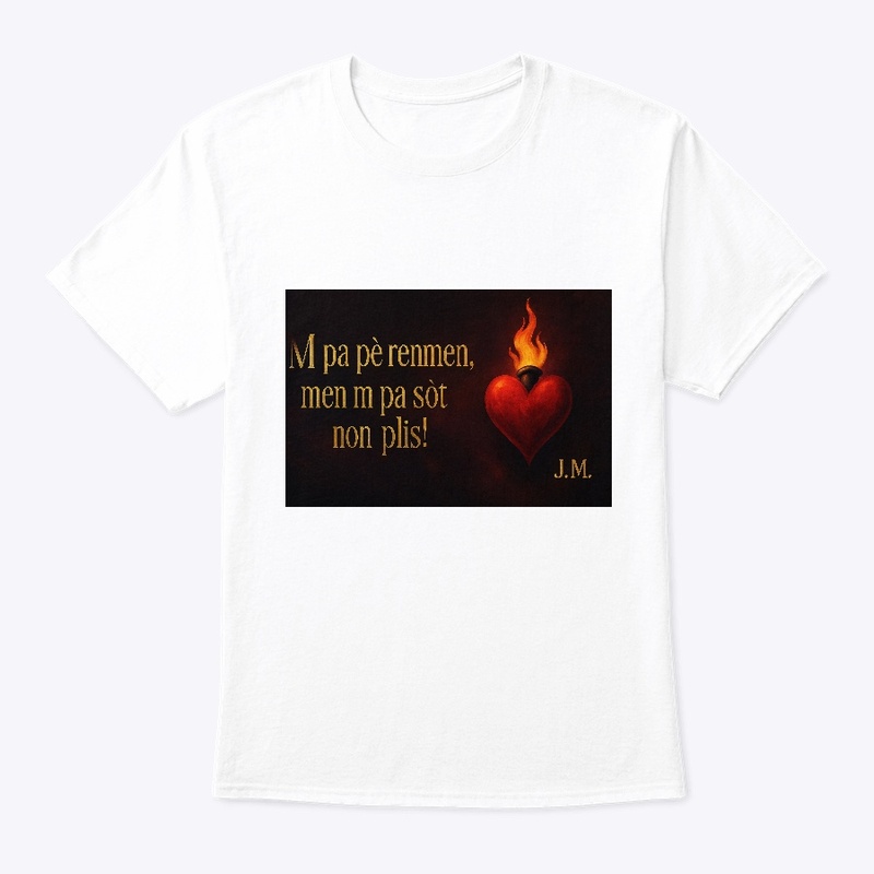 T-Shirt Unisèks – M pa sòt non plis