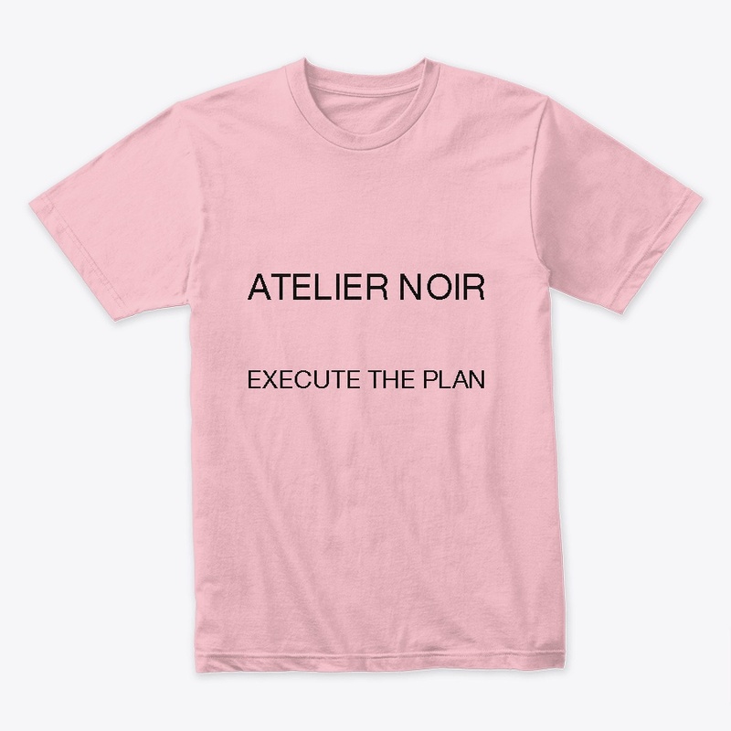 Execute The Plan — Atelier Noir apparel