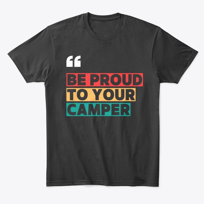 Be Proud To Your Camper