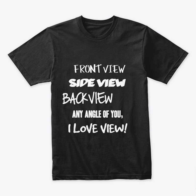 I Love View Tees, Eye Catcher Tees